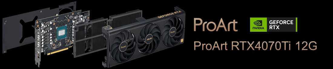 ProArt GeForce RTX 4070 Ti 12GB GDDR6X